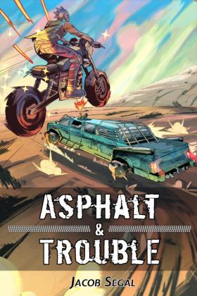 Asphalt & Trouble